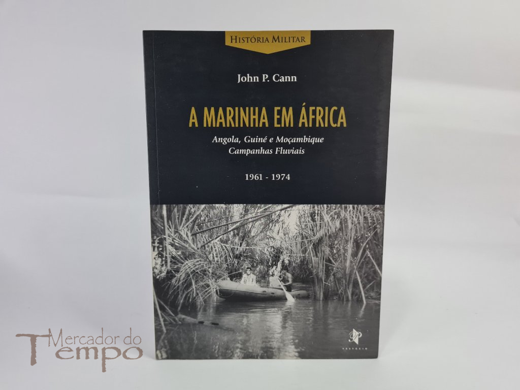 A Marinha em África - Campanhas Fluviais 1961-1974